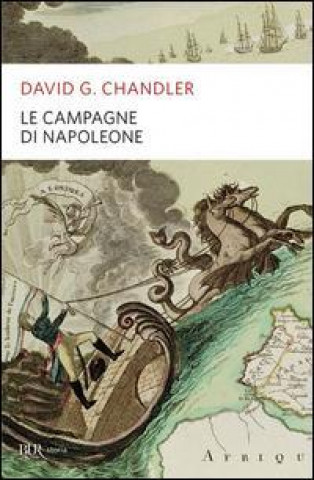 Carte Le campagne di Napoleone David G. Chandler