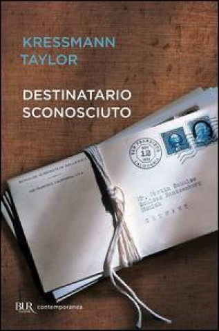 Kniha Destinatario sconosciuto Katherine Kressmann Taylor