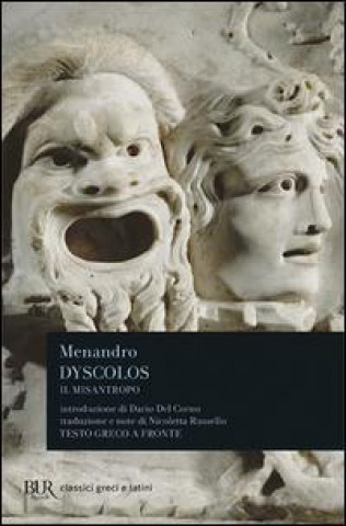 Libro Dyscolos. Il misantropo. Testo greco a fronte Menandro