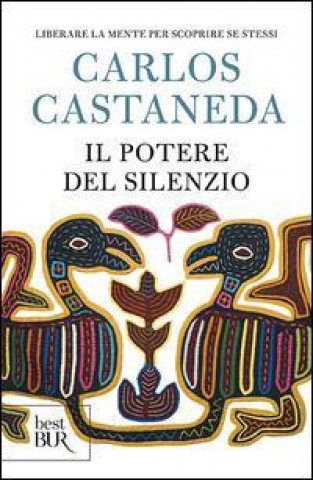 Knjiga Il potere del silenzio Carlos Castaneda