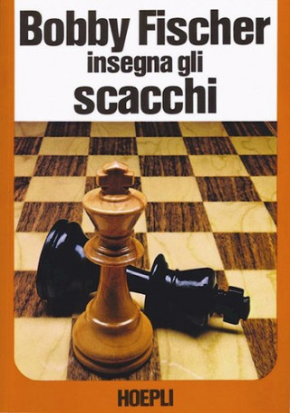 Kniha Bobby Fischer insegna gli scacchi Bobby Fischer
