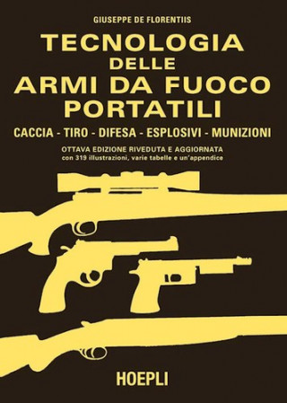 Kniha Tecnologia delle armi da fuoco portatili Giuseppe De Florentiis