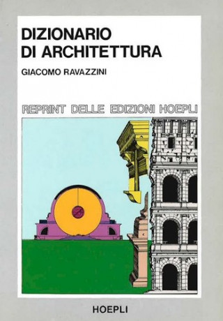 Kniha Dizionario di architettura Giacomo Ravazzini