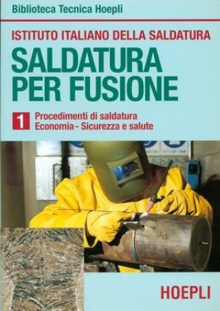 Книга Saldatura per fusione Istituto italiano della saldatura