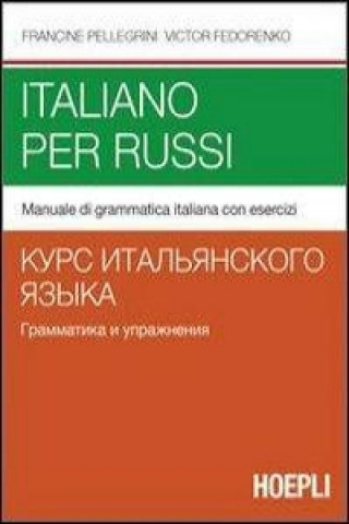 Könyv Italiano per russi. Manuale di grammatica italiana con esercizi Victor Fedorenko