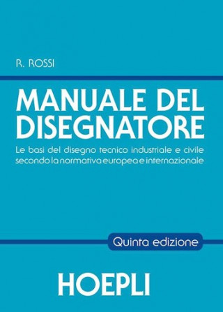 Könyv Il manuale del disegnatore ROSSI ROBERTO