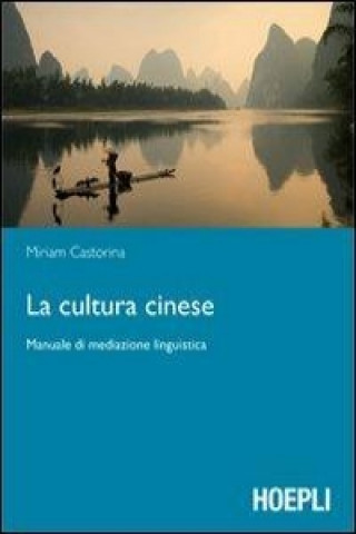 Könyv La cultura cinese. Manuale di mediazione linguistica Miriam Castorina