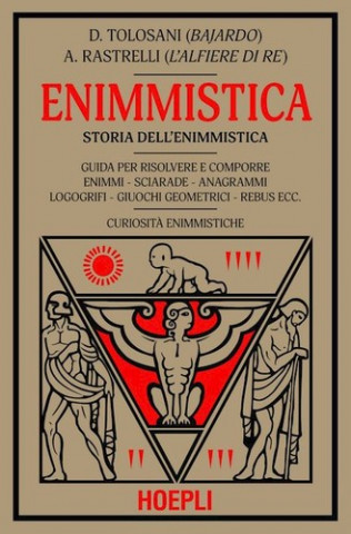 Könyv Enigmistica. Storia dell'enimmistica A. Rastrelli