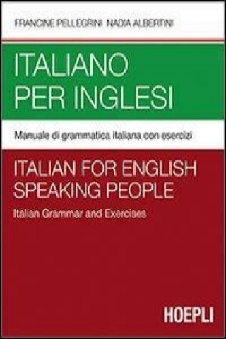 Könyv Italiano per inglesi. Manuale di grammatica italiana con esercizi Nadia Albertini