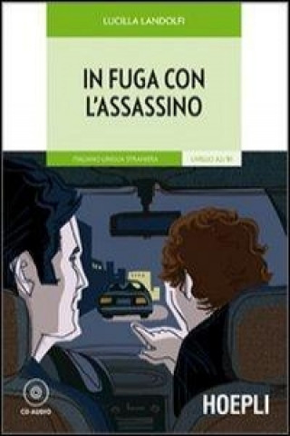 Carte In fuga con l'assassino. Italiano lingua straniera Livello A2/B1. Con CD Audio Lucilla Landolfi