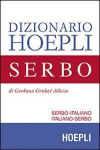 Könyv Dizionario di serbo. Serbo-italiano, italiano-serbo Gordana Grubac