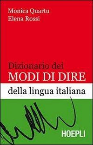 Knjiga Dizionario dei modi di dire della lingua italiana Monica Quartu