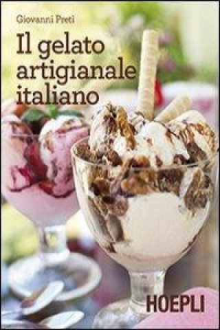 Книга Il gelato artigianale italiano Giovanni Preti