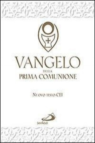 Knjiga Vangelo della Prima comunione. Testo CEI 
