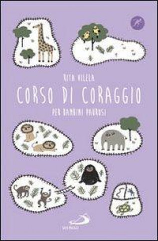 Kniha Corso di coraggio per bambini paurosi Rita Vilela