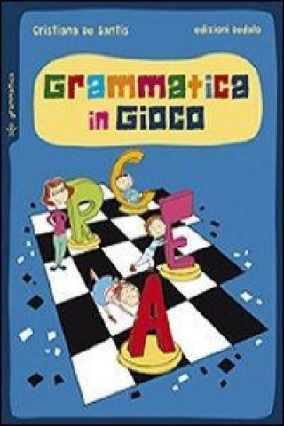 Kniha Grammatica in gioco Cristiana De Santis