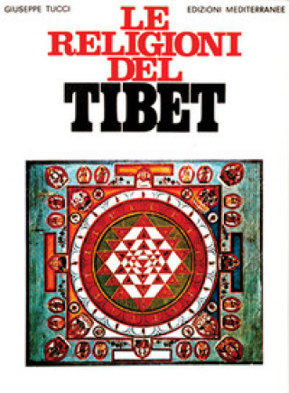 Kniha Le religioni del Tibet Giuseppe Tucci