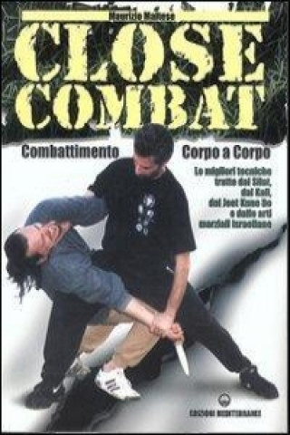 Kniha Close combat. Combattimento corpo a corpo Maurizio Maltese