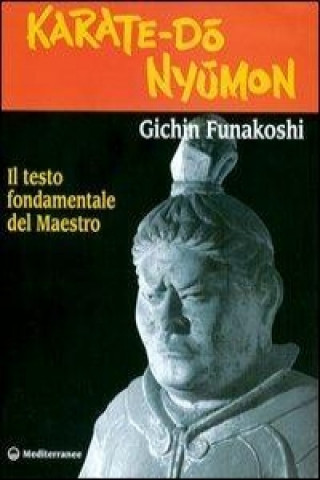Kniha Karate do nyumon. Il testo fondamentale del maestro Gichin Funakoshi
