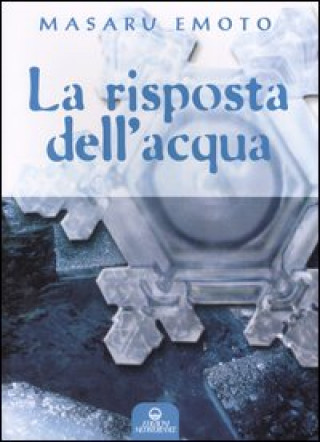 Книга La risposta dell'acqua Masaru Emoto