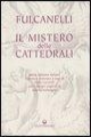 Kniha Il mistero delle cattedrali Fulcanelli