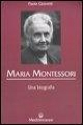 Könyv Maria Montessori. Una biografia Paola Giovetti