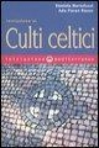 Kniha Iniziazione ai culti celtici Daniela Bortoluzzi