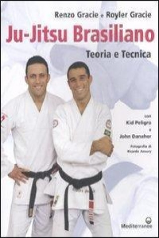 Könyv Ju-jitsu brasiliano. Teoria e tecnica Renzo Gracie