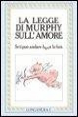 Kniha La legge di Murphy sull'amore L. Spagnol