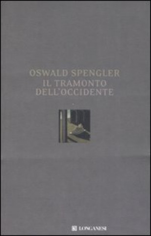 Kniha Il tramonto dell'Occidente Oswald Spengler