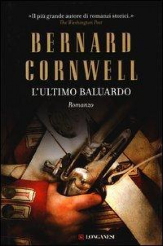 Книга L'ultimo baluardo Bernard Cornwell