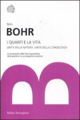 Kniha I quanti e la vita Niels Bohr
