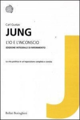 Kniha L'io e l'inconscio. Ediz. integrale Carl G. Jung
