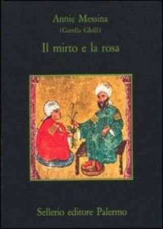 Boek Il mirto e la rosa Gamîla Ghâli