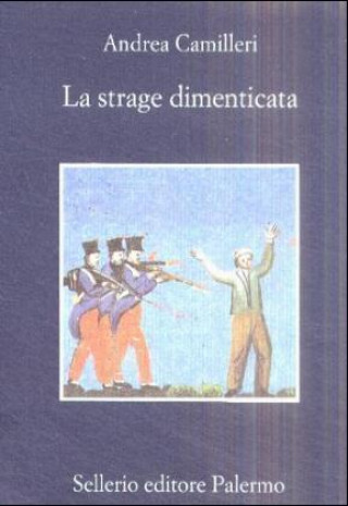 Kniha La strage dimenticata Andrea Camilleri