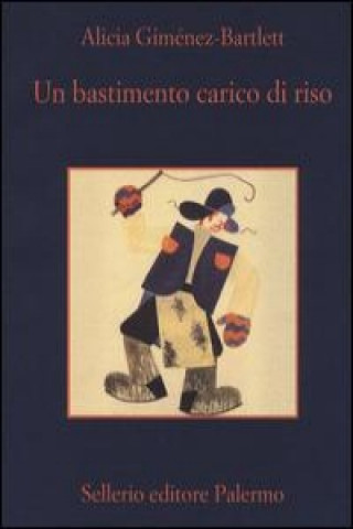 Kniha Un bastimento carico di riso Alicia Giménez Bartlett