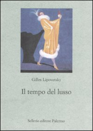 Knjiga Il lusso eterno Gilles Lipovetsky