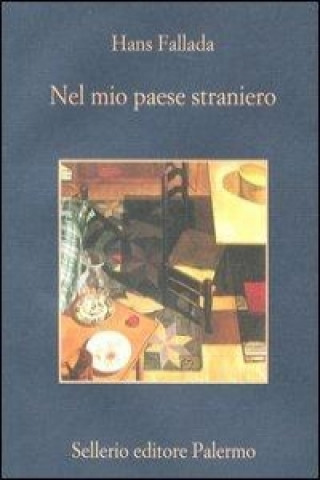 Kniha Nel mio paese straniero. Diario dal carcere 1944 Hans Fallada