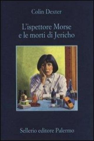 Kniha L'ispettore Morse e le morti di Jericho Colin Dexter
