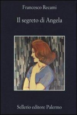 Könyv Il segreto di Angela Francesco Recami
