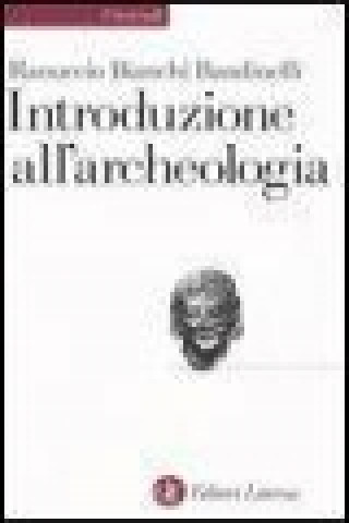 Kniha Introduzione all'archeologia classica come storia dell'arte antica Ranuccio Bianchi Bandinelli