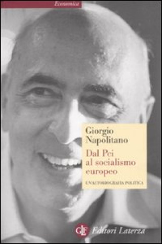 Carte Dal Pci al socialismo europeo. Un'autobiografia politica Giorgio Napolitano