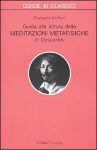 Kniha Guida alla lettura delle «Meditazioni metafisiche» di Descartes Emanuela Scribano