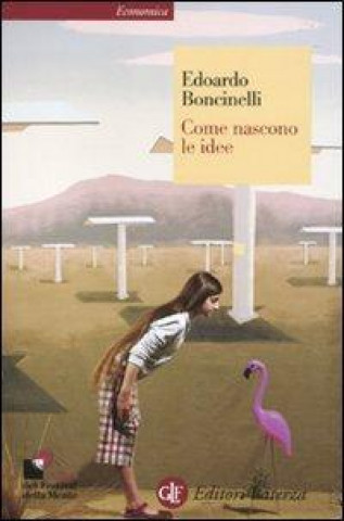 Könyv Come nascono le idee Edoardo Boncinelli