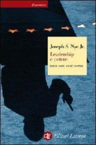 Kniha Leadership e potere. Hard, soft, smart power Joseph S. jr. Nye