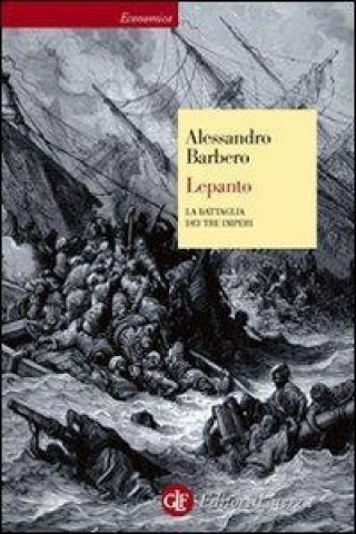 Könyv Lepanto. La battaglia dei tre imperi Alessandro Barbero