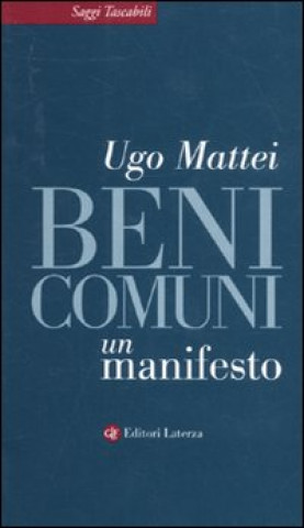 Könyv Beni comuni. Un manifesto Ugo Mattei