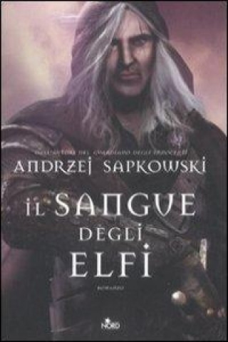 Kniha Il sangue degli elfi Andrzej Sapkowski