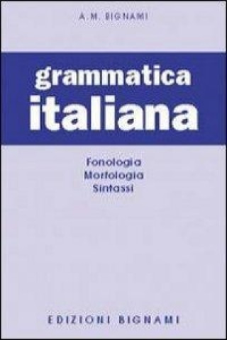 Könyv Grammatica italiana. Fonologia-Morfologia-Sintassi Giorgio Duse