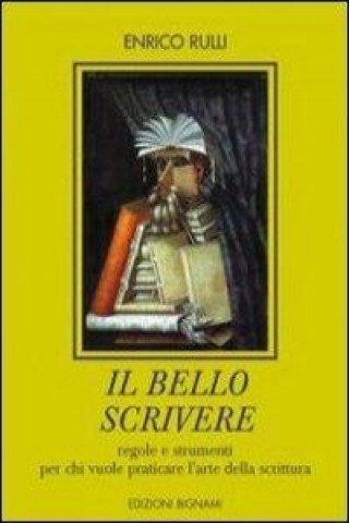 Könyv Il bello scrivere Enrico Rulli